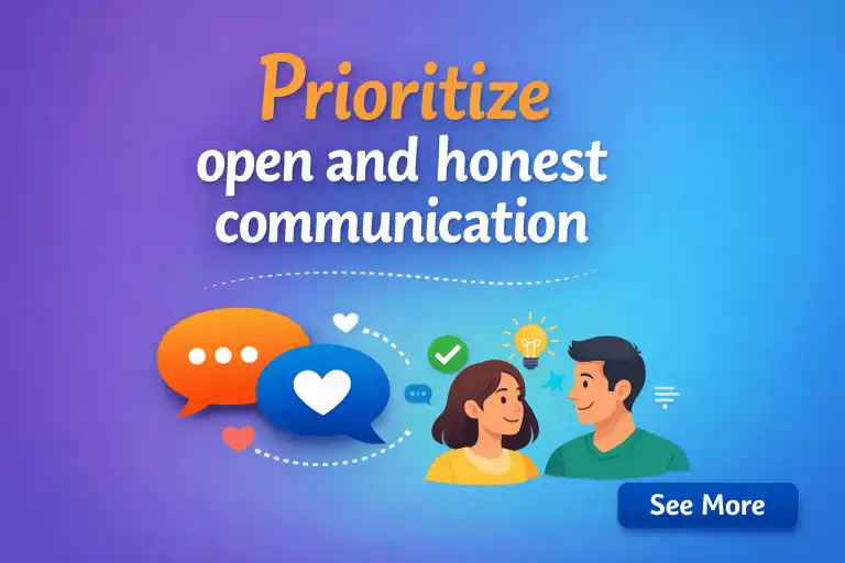 Prioritize open and honest communication