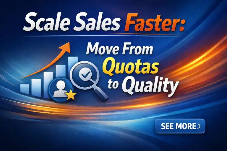 Scale Sales Faster Move From Quotas to Quality