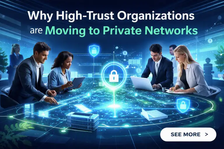 Why High Trust Organizations are Moving to Private Networks