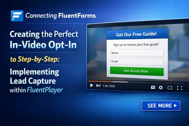 Connecting FluentForms Creating the Perfect In Video Opt In