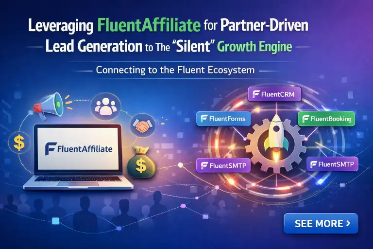 Leveraging FluentAffiliate for Partner Driven Lead Generation