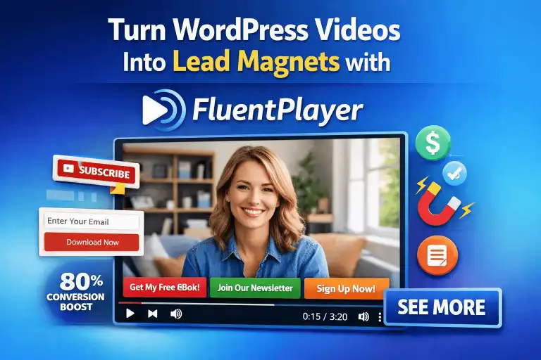 Turn WordPress Videos Into Lead Magnets with FluentPlayer